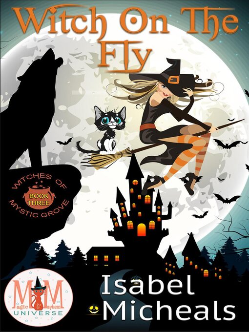 Title details for Witch on the Fly by Isabel Micheals - Available